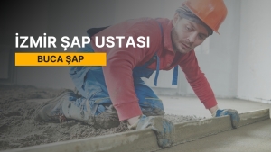 Buca Şap, Buca Şap Ustası, Buca Şap Ustaları, Buca Şap Fiyatları, Şap Ustası Buca, Buca Şap Firmaları, Şap Buca