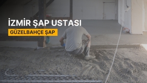 Güzelbahçe Şap, Güzelbahçe Şap Ustası, Güzelbahçe Şap Ustaları, Güzelbahçe Şap Fiyatları, Şap Ustası Güzelbahçe, Güzelbahçe Şap Firmaları, Şap Güzelbahçe
