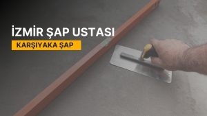 Karşıyaka Şap, Karşıyaka Şap Ustası, Karşıyaka Şap Ustaları, Karşıyaka Şap Fiyatları, Şap Ustası Karşıyaka, Karşıyaka Şap Firmaları, Şap Karşıyaka