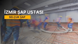 Selçuk Şap, Selçuk Şap Ustası, Selçuk Şap Ustaları, Selçuk Şap Fiyatları, Şap Ustası Selçuk, Selçuk Şap Firmaları, Şap Selçuk