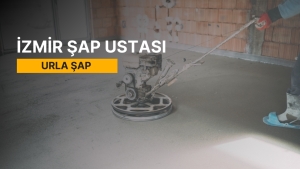 Urla Şap, Urla Şap Ustası, Urla Şap Ustaları, Urla Şap Fiyatları, Şap Ustası Urla, Urla Şap Firmaları, Şap Urla